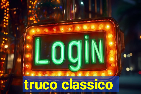 truco classico